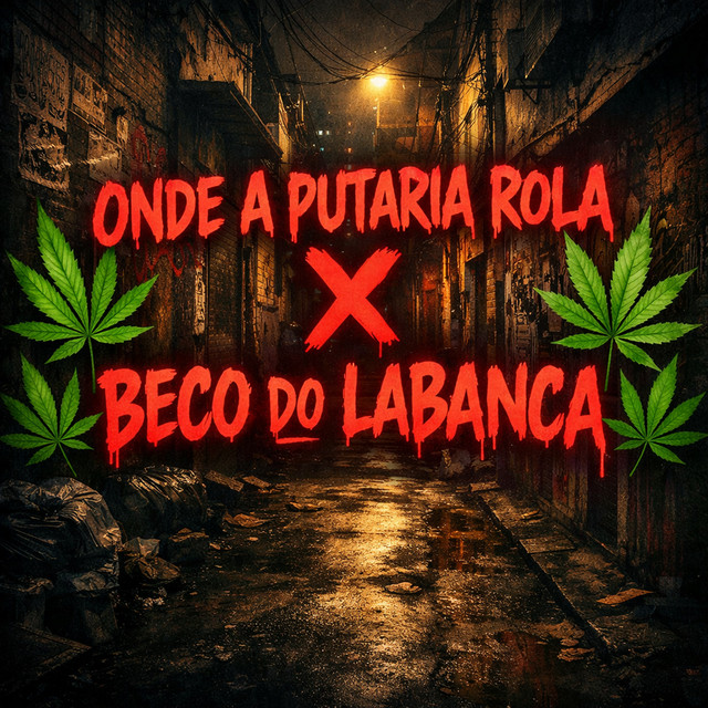 Onde a putaria rola x Beco do Labanca