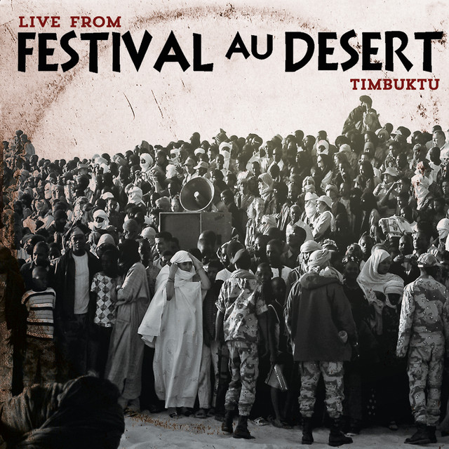 Live from Festival au Desert, Timbuktu - Compilation by Various