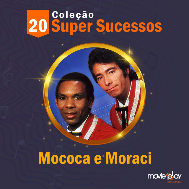 Coleção 20 Super Sucessos: Mococa e Moraci