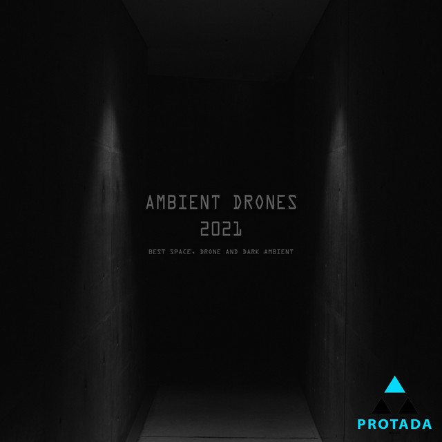 Ambient Drones 2021 (Best Space, Drone and Dark Ambient