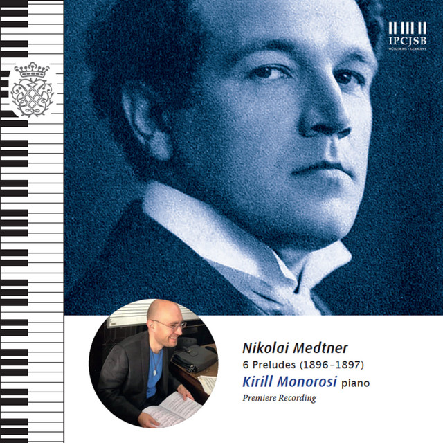 Nikolai Medtner: 6 Preludes (Premiere Recording) - EP by Kirill ...