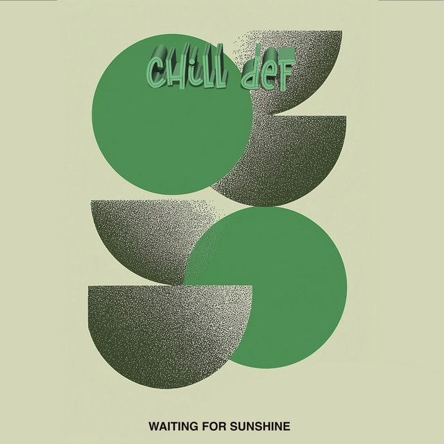 Chill Def - Waiting for Sunshine