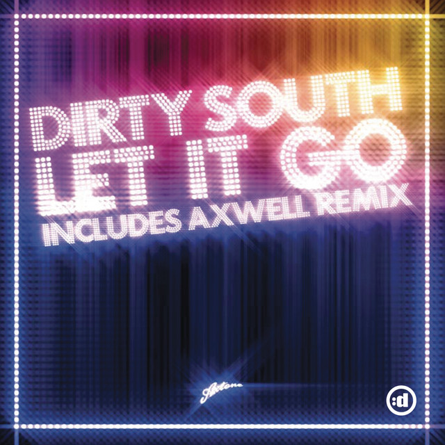 Let It Go (feat. Rudy) - Axwell Remix