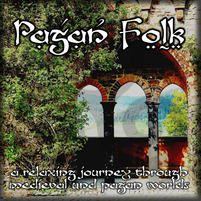 Pagan Folk (A Relaxing Journey Through Medieval and Pagan Worlds) cover art