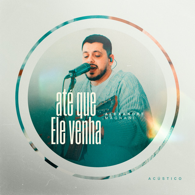 Até Que Ele Venha - Acústico