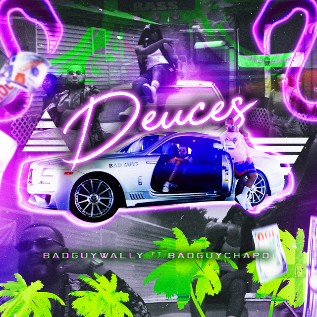 Deuces (feat. BadGuyChapo) cover art