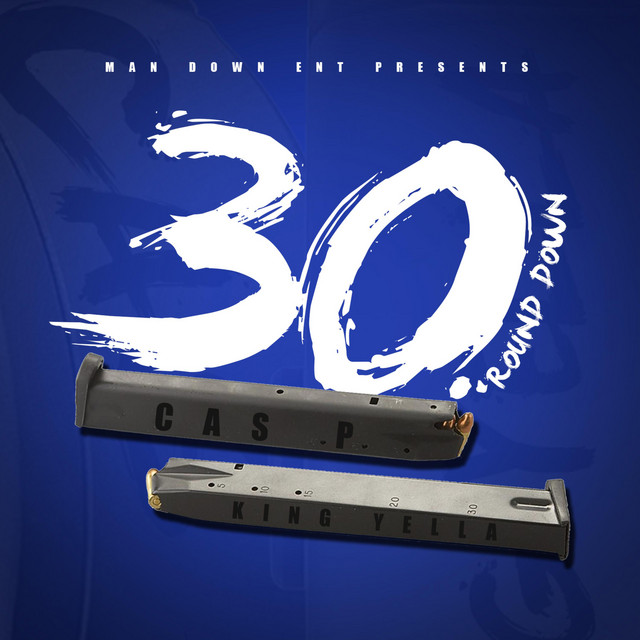 30 Round Down - Single by Cas P | Spotify