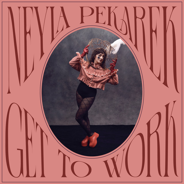 Get to Work - EP by Neyla Pekarek | Spotify