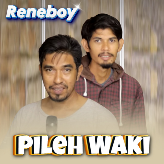 Pileh Waki - Single by Reneboy | Spotify