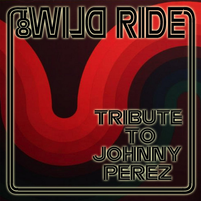 Wild Ride: Tribute to Johnny Perez cover