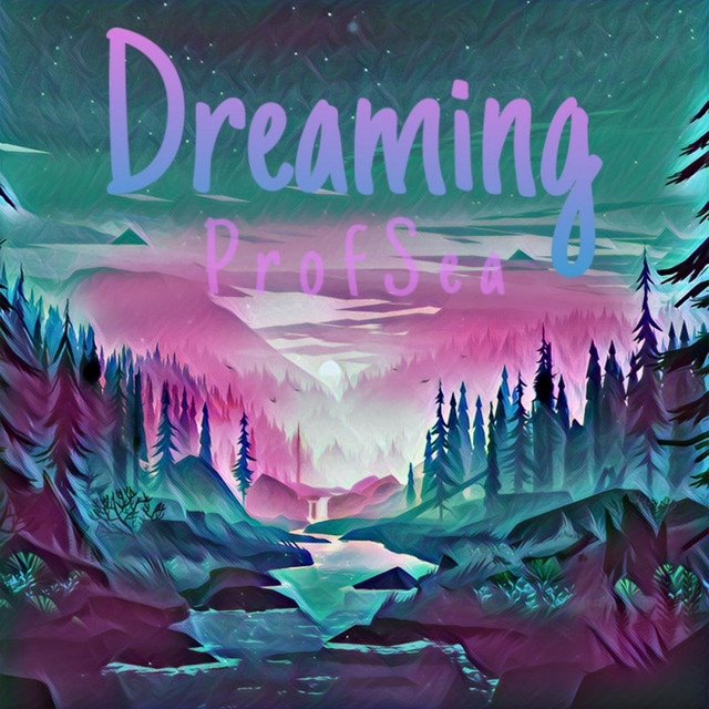 Dreaming - Single by Profsea | Spotify