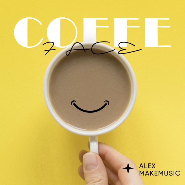 Обкладинка: Coffee Face — Alex MakeMusic