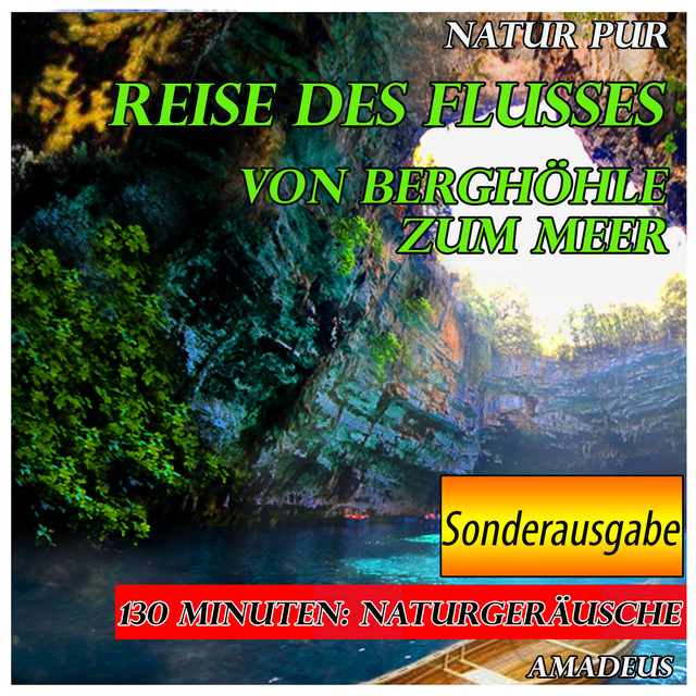 Natur pur: Reise des Flusses: von Berghöhle zum Meer: Sonderausgabe cover art