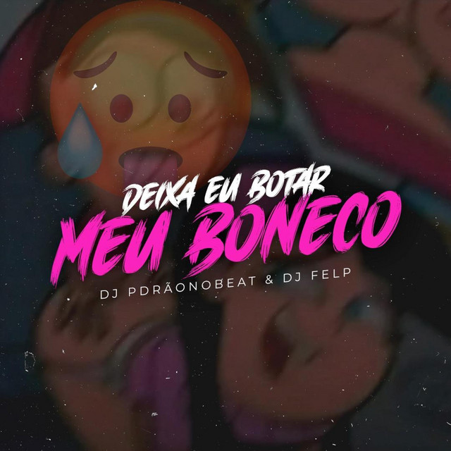 DEIXA EU BOTAR MEU BONECO (VERSÃO BH) - DJ pdrãonobeat Remix