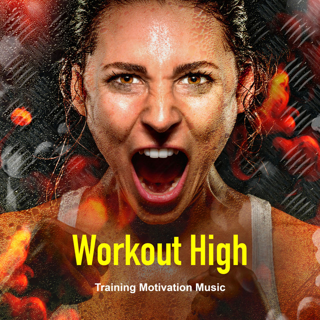 Workout High - Album by Training Motivation Music | Spotify