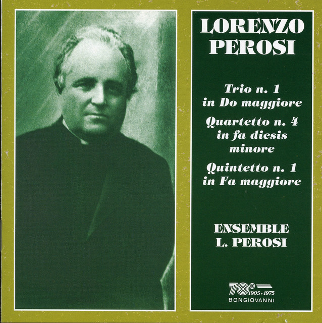 Perosi: String Trio No. 1 - String Quartet No. 4 - Piano Quintet No. 1