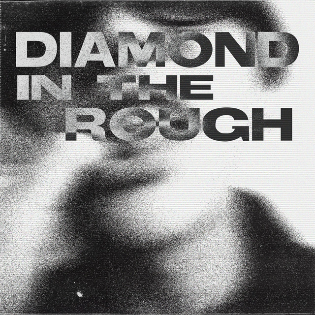 Diamond in the rough