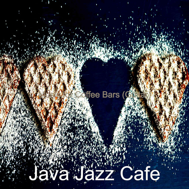 Music for Coffee Bars (Guitar) - Album by Java Jazz Cafe | Spotify