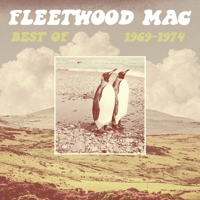 Best of 1969-1974 - Compilation by Fleetwood Mac | Spotify