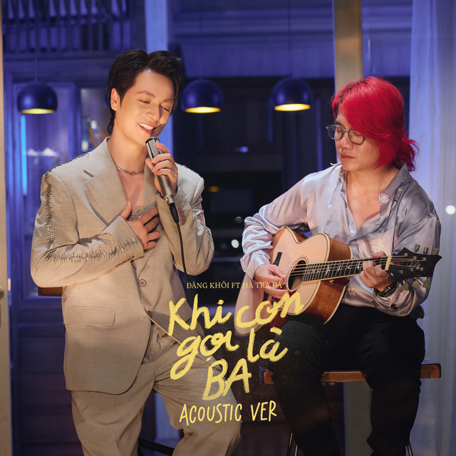 Khi Con Gọi Là Ba (feat. Hà Trà Đá) - Acoustic Version