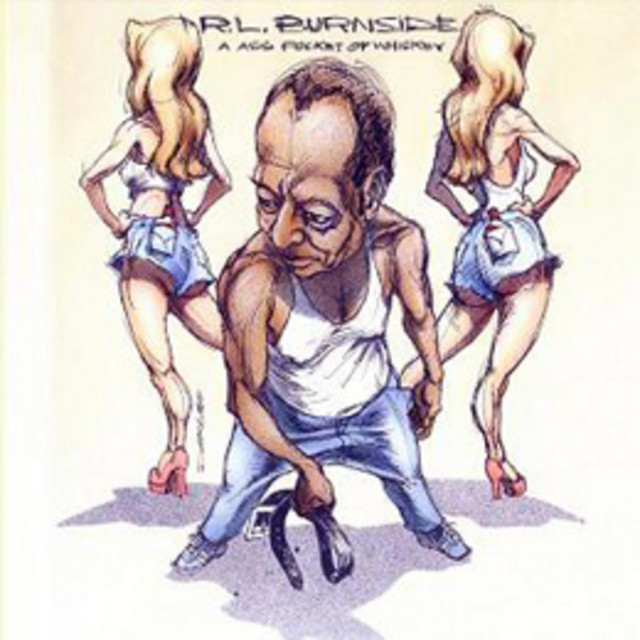 A Ass Pocket Of Whiskey - Album by R.L. Burnside | Spotify