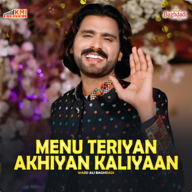 Wajid Ali Baghdadi - Menu Teriyan Akhiyan Kaliyaan