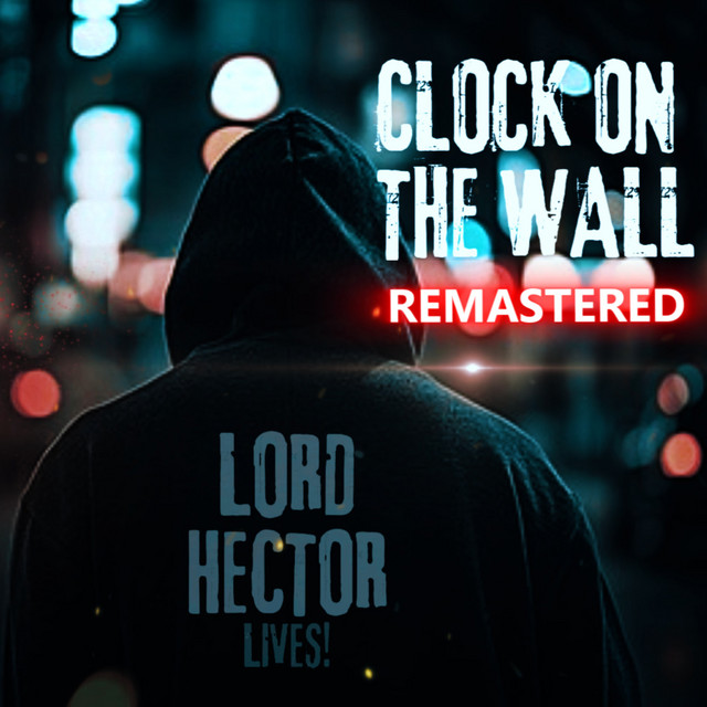 Clock on the Wall (2026 Remaster) - Single by Lord Hector Diono | Spotify