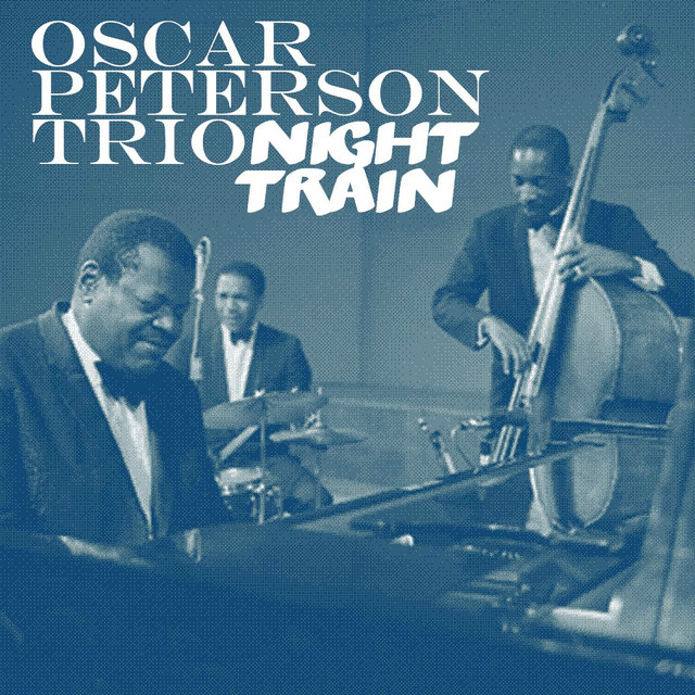 Night Train – música e letra de Oscar Peterson Trio | Spotify