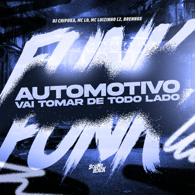 Automotivo Vai Toma de Todo Lado