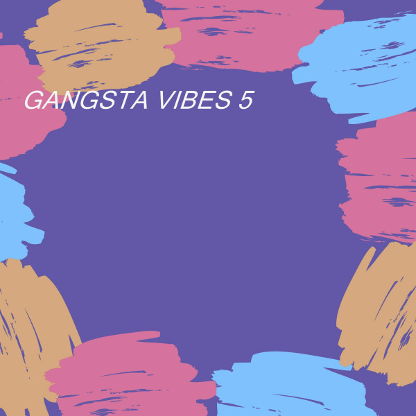 GANGSTA VIBES 5 cover art
