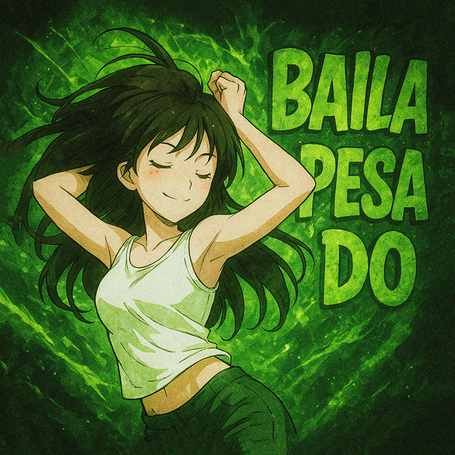 BAILO PESADO (Slowed)