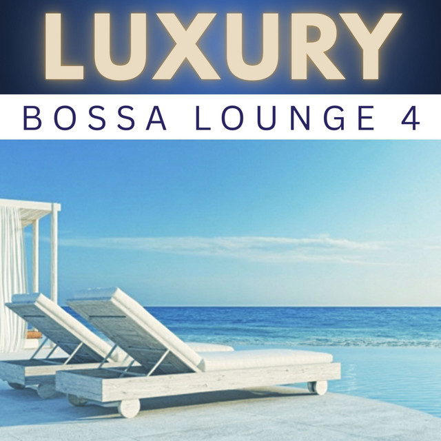 Luxury Bossa Lounge 4 cover
