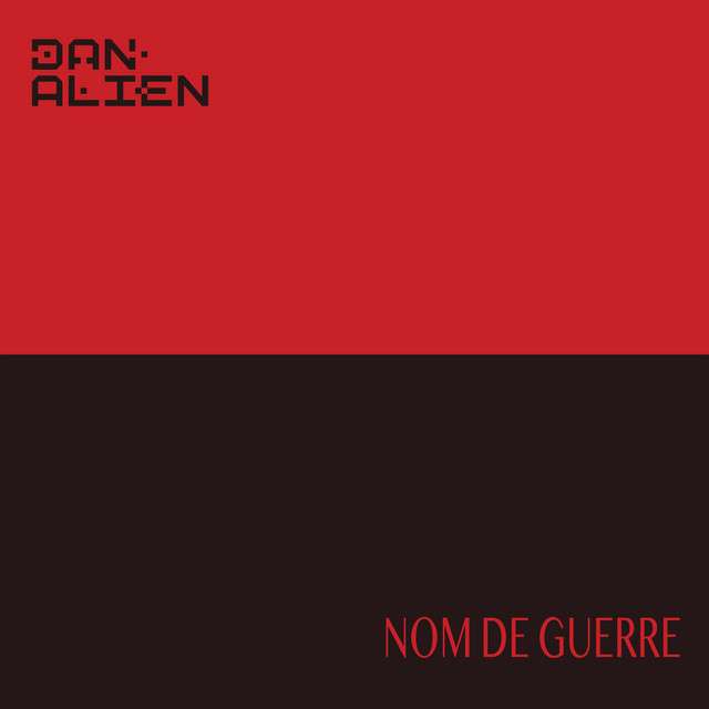 Обкладинка: Nom De Guerre — Dan Alien