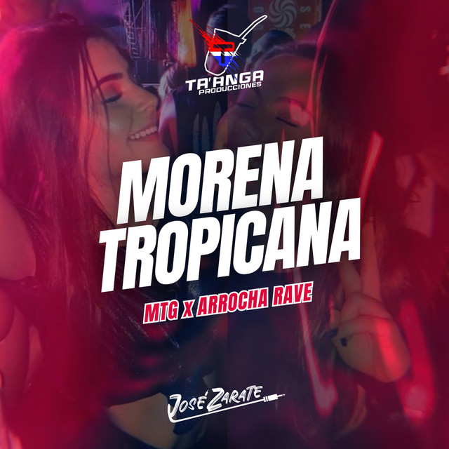 Morena Tropicana Mtg X Arrocha Rave