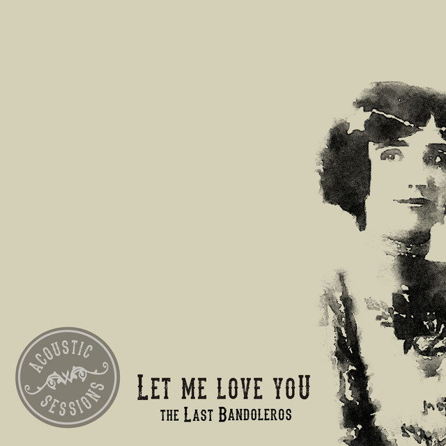 Let Me Love You (Acoustic Sessions)