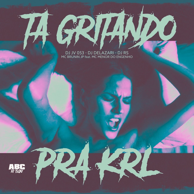 Ta Gritando pra Krl