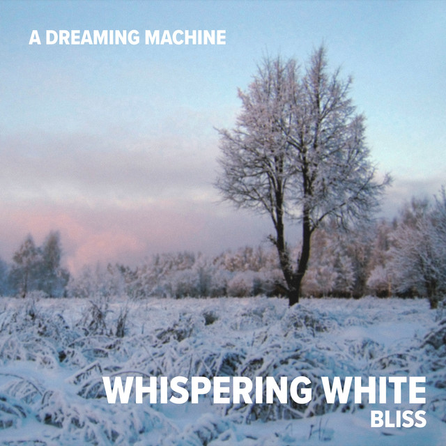 Whispering White Bliss by A Dreaming Machine