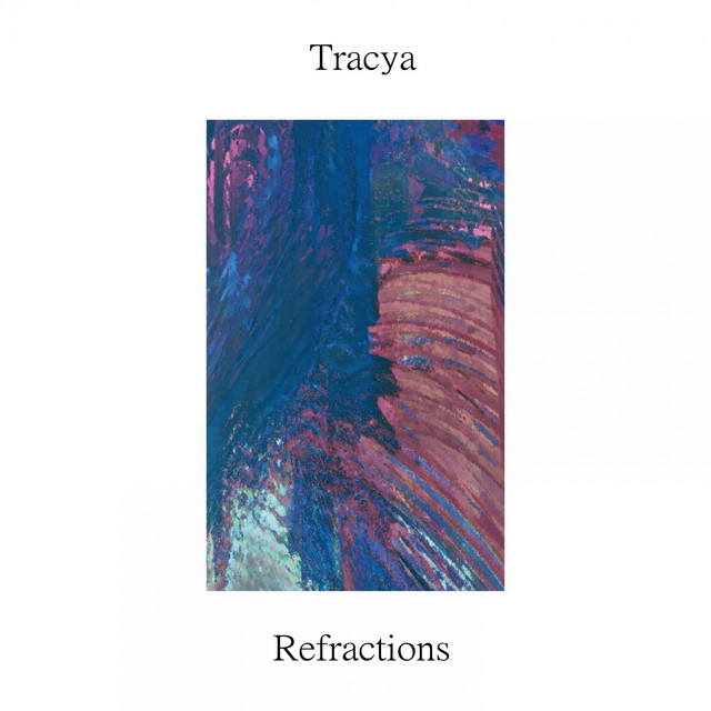 Refractions - EP by Tracya | Spotify