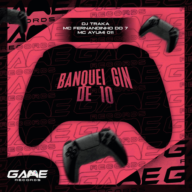 Banquei o Gin De 10