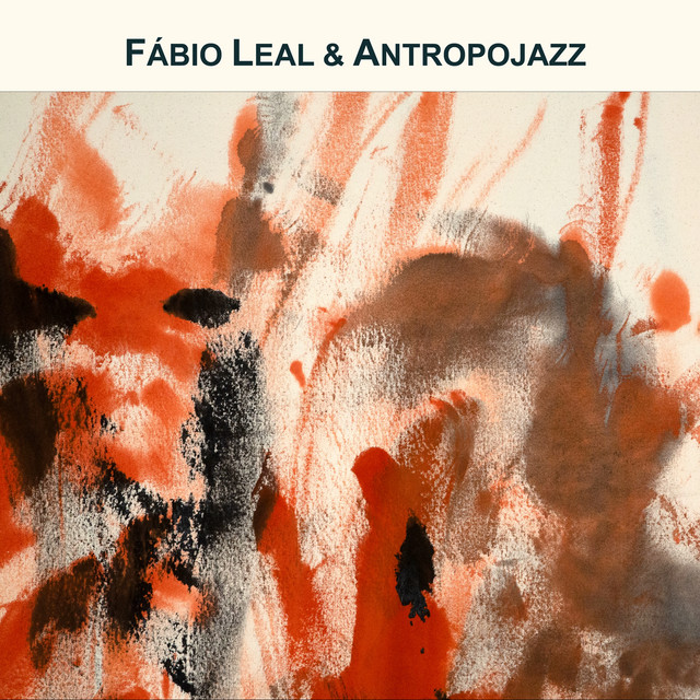 Fábio Leal & Antropojazz cover art
