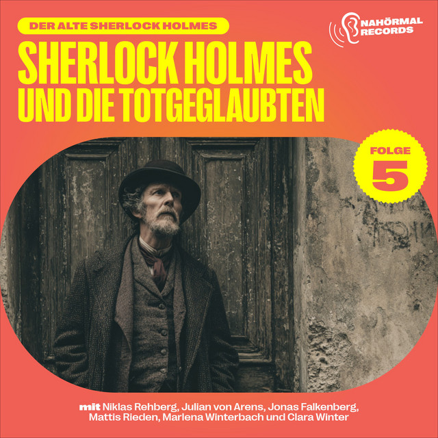 Sherlock Holmes und die Totgeglaubten (Der alte Sherlock Holmes, Folge 5)