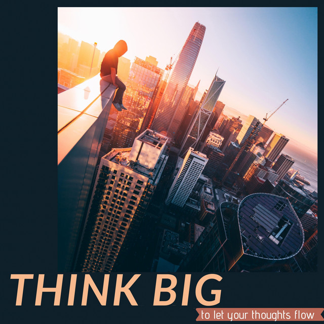 Think Big ( to Let Your Thoughts Flow ) cover