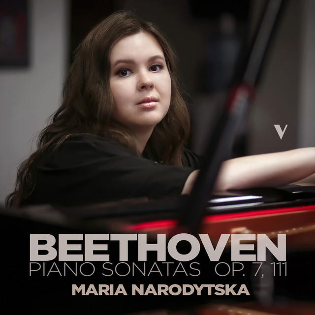 Обкладинка Maria Narodytska — Beethoven: Piano Sonatas Nos. 4 & 32, Opp. 7 & 111