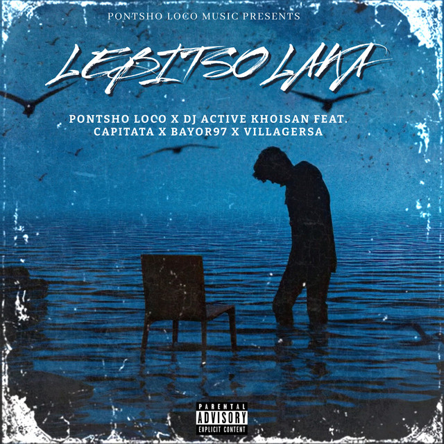 Pontsho Loco, Dj Active Khoisan, Bayor97, Capitata, VillagerSA – Lebitso Laka - Original Mix