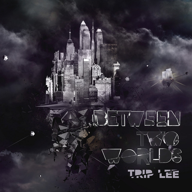 Between Two Worlds - Album by Trip Lee | Spotify