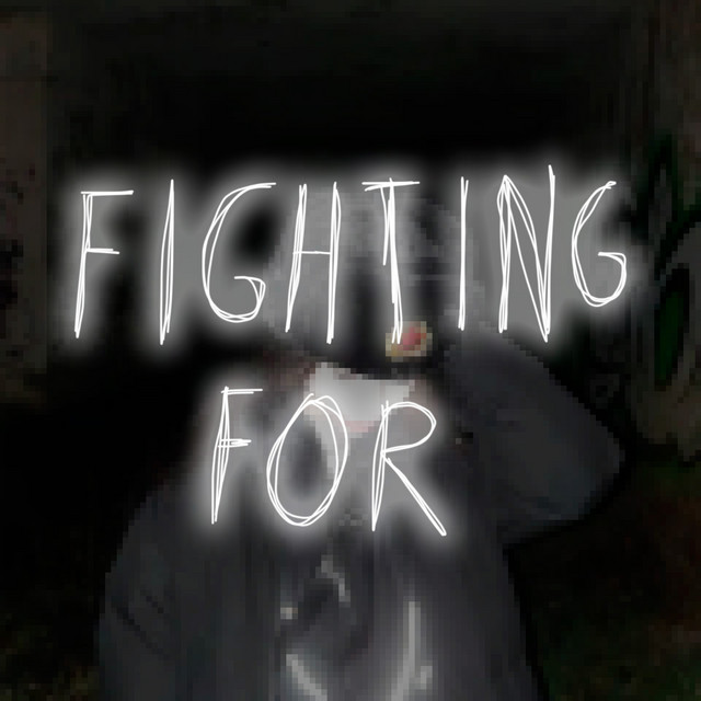 FIGHTING FOR