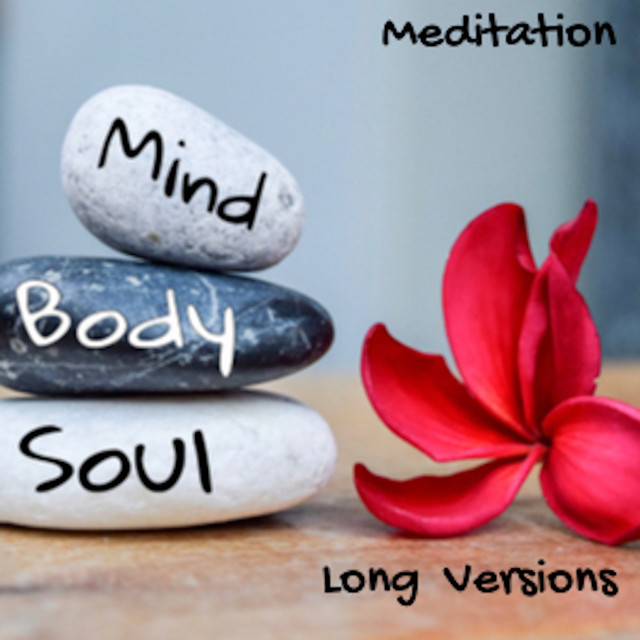 Mind Body Soul (Tunedge Meditation - Long Versions)