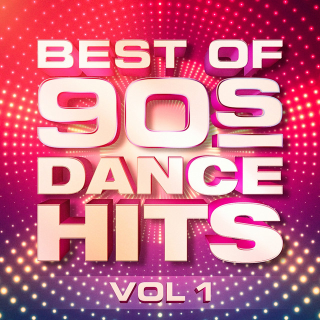 Best of 90's Dance Hits, Vol. 1 - Compilation by Best of Eurodance