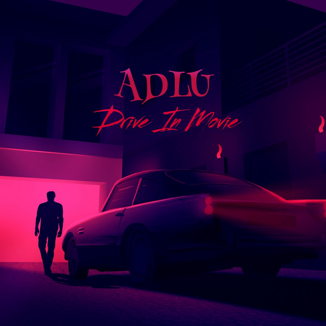 Drive In Movie - Single by ADLU | Spotify