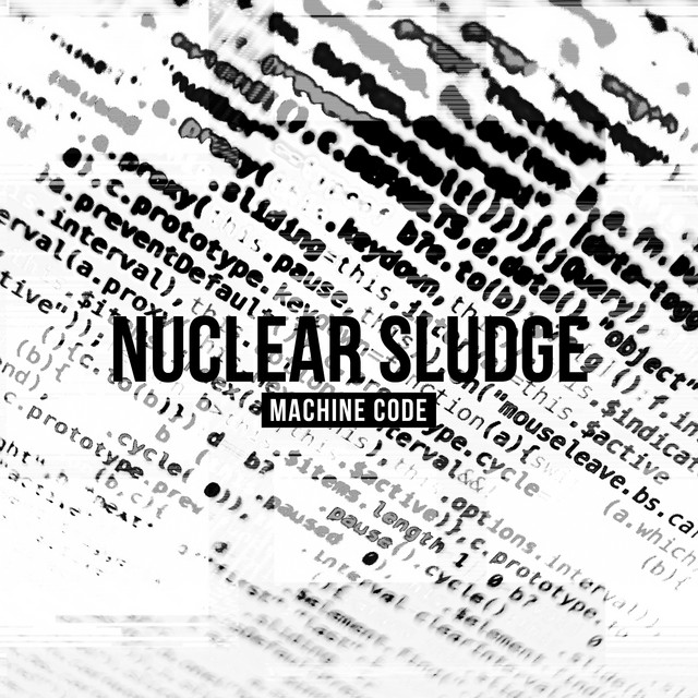 Machine Code - Single by Nuclear Sludge | Spotify